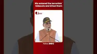 We Entered Terrorists&rsquo; Dens and Eliminated Them &ndash; PM Modi !!