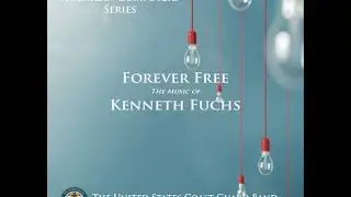 Discover the Wild - Kenneth Fuchs | U.S. Coast Guard Band