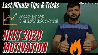 NEET 2020 Last Minute Tips & Tricks (Must Watch for Guidance & Improve Performance) with Motivation!