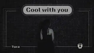 Cool with you (new jeans) - Yura (cover)