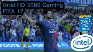 Intel HD 5500 Gaming - FIFA 17 - i3-5010U, i5-5200U, i7-5600U