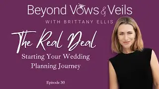 The Real Deal: Starting Your Wedding Planning Journey