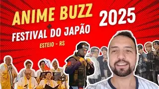 Anime Buzz + Festival do Jap&atilde;o 2025 - vlog