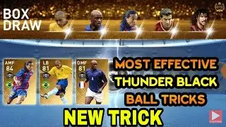 THUNDER BLACK Ball TRICK IN  LEGENDS WORLDWIDE / PES 2019