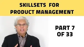 Skillsets for Product Management (Part 7 of 33): Thinking for roadmap - 2