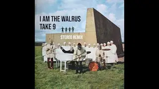 The Beatles - I Am The Walrus take 9 (from lo-fi to stereo remix)