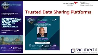 Trusted Data Sharing Platforms: Amit Gupta, Acubed.IT