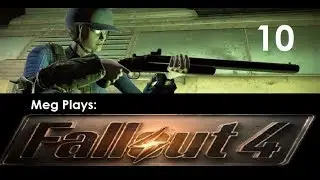 Let&rsquo;s Play Fallout 4 (AGAIN) | Part 10 | Stopping The Mechanist