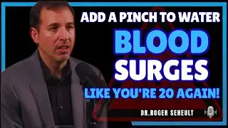 Add THIS to Your Water After 50 (Urologist Explains Blood Flow Secret) | Dr. Roger Seheult