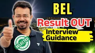 🔴 BEL Result Out! S K Mondal (Ex.IES)| BEL Interview Guidance