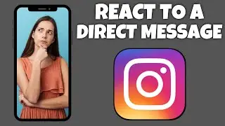 How To React To A Direct Message On Instagram | Step By Step Guide - Instagram Tutorial