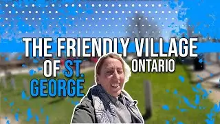 What It's Like Living in St. George Ontario...steps away from Cambridge and Brantford ON