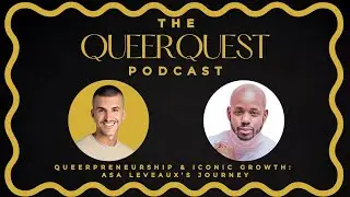Queerpreneurship & Iconic Growth: Asa Leveaux&rsquo;s Journey | Queer Quest Spotlight