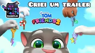 Criei outro trailer do (my talking tom friends 2)isso &eacute; uma edi&ccedil;&atilde;o (universo dos games 🎮)