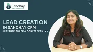 Lead Creation in Sanchay CRM &mdash; Capture, Track & Convert Easily #MutualFundCRM #SanchayCRM