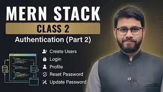 35 &ndash; MERN Stack Class 2 | Authentication (Part 2) & Users Complete CRUD | CoDev | Umair Ahmad