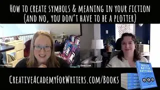 How to create symbols and meaning in your fiction with Eileen Cook & Crystal Hunt)