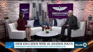 Innovations International Charter School of NV: STEM Education with an Aviation Focus