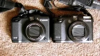 Canon PowerShot G15 VS G12 First Impressions