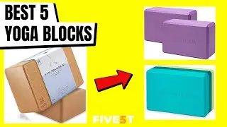 Best 5 Yoga Blocks 2021