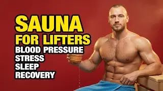 Sauna for lifters blood pressure, stress, sleep, recovery