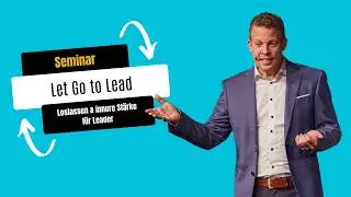 Let Go to Lead – Der Mindshift, der dir sofort neue Kraft schenkt mit Kris Lenart