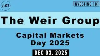 The Weir Group Capital Markets Day 2025 | Dec 03, 2025
