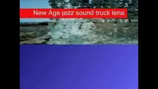 New Age jazz sound truck Lena