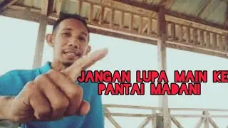 #005 Jalan ke Pantai Madani 