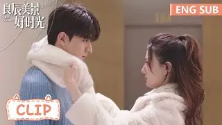EP24 Clip 陆景委屈巴巴求原谅！两人解开误会和好拥抱【良辰美景好时光 Love Scenery】