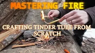 Ignite Your Survival Skills: Building a Tinder Tube from Scratch