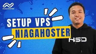 Memilih dan melakukan setup VPS di Niagahoster