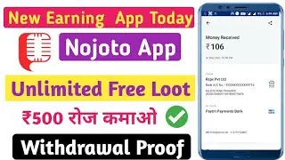 ₹500 Daily Unlimited Earning Apps !! Nojoto App Withdrawal Proof !! Nojoto App se Paise Kaise Kamaye