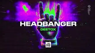 Deetox - Headbanger [Official Audio]