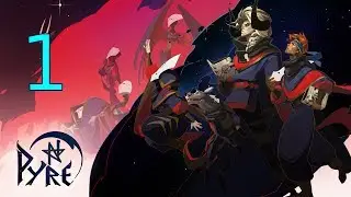 PYRE - Not at all what I expected | Let's Play part 1
