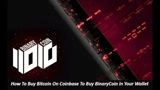 Buy Bitcoin on Coinbase to Buy Binary Coin in BinaryCoin Wallet