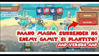 PAANO MAGPA-SURRENDER NG ENEMY GAMIT SI PLANTITO? GANITO!!! TYAMBA LANG! AAP vs AAP