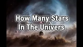 How Many Stars Exist in the Universe? | Relax with Peaceful Cosmos To Fall Asleep