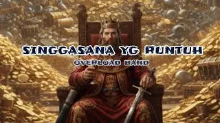 Singgasana yg Hancur ( OVERLOAD band )