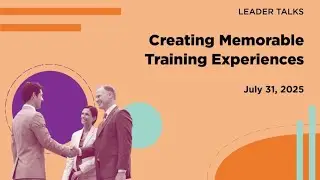 Make Learning Unforgettable With Empathy-First Training | Leader Talk Replay