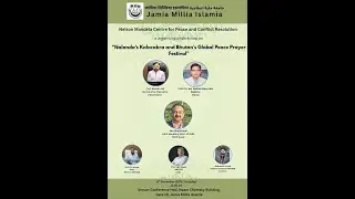 Nalanda's Kalacakra and Bhutan's Global Peace Prayer Festival- Niraj Kumar at Jamia Millia Islamia