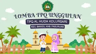 LOMBA TPQ UNGGULAN - TPQ AL HUDA KOLURSARI BANGIL - KABUPATEN PASURUAN