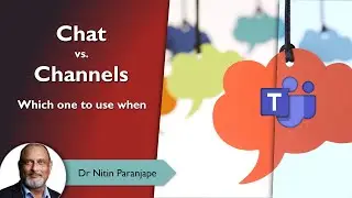 Microsoft Teams Chats vs Channels Final - when not to use chat - collaboration