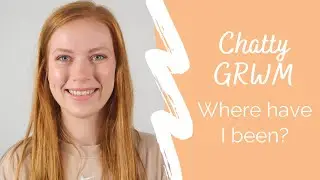 Let&rsquo;s chat... Where have I been? GRWM | Simply Redhead