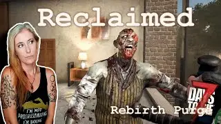Tour and Horde (17) | Rebirth Purge Mod | 7 Days to Die 1.3