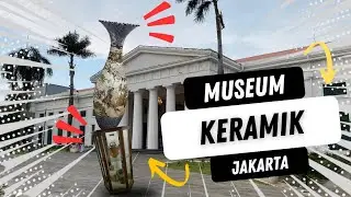 Museum Keramik kota tua jakarta-Harga tiket masuk museum keramik terbaru 2025