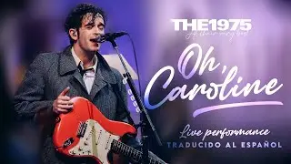 The 1975 - Oh, Caroline (Live Madison Square Garden) [Traducido al español - Inglés]