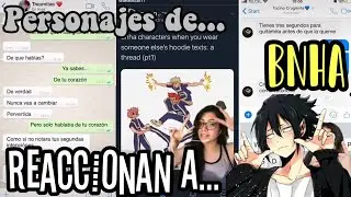 Personajes de BNHA Reaccionan A...😳💥