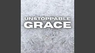 Unstoppable Grace