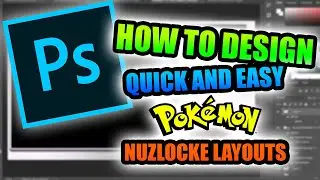 How To Make a Pok&eacute;mon Nuzlocke Layout! (Adobe PhotoShop Tutorial)